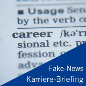 Beitragsbild Karrierebriefing Fake News Framing-Effekt